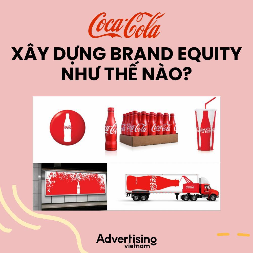 CocaCola đã xây dựng brand equity như thế nào